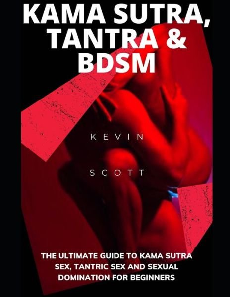 Cover for Kevin Scott · Kama Sutra, Tantra &amp; BDSM (Paperback Book) (2020)