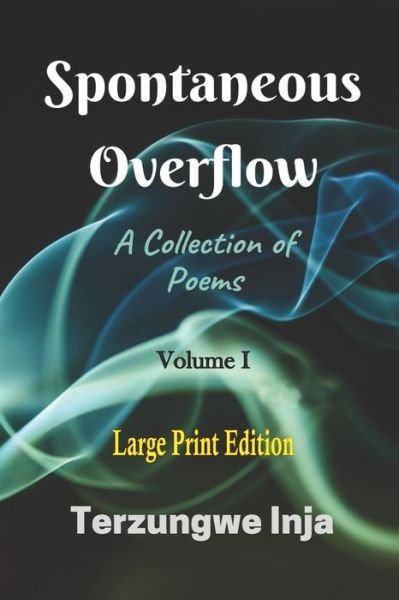 Spontaneous Overflow - Terzungwe Inja - Livros - Independently Published - 9798682636631 - 4 de setembro de 2020