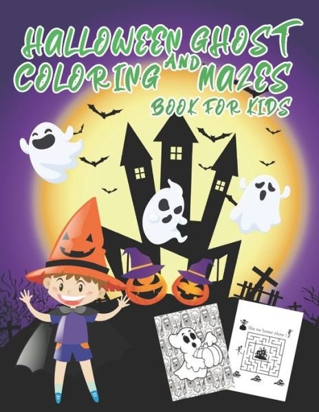 Cover for Chikku Publishing · Halloween Ghost Coloring And Mazes Book for Kids (Paperback Book) (2020)