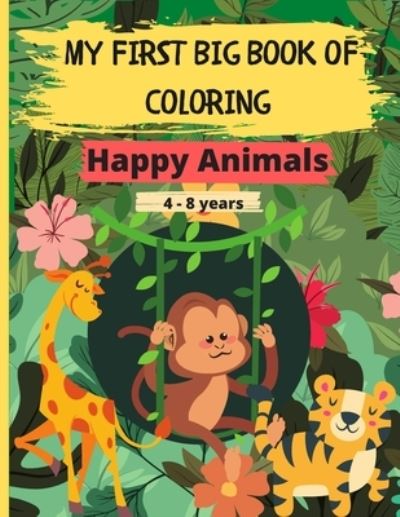 Cover for Childhood Trail · My First Big Book of Coloring - Happy Animals (Paperback Book) (2020)