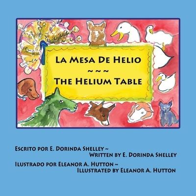 Cover for E Dorinda Shelley · La Mesa de Helio The Helium Table (Paperback Book) (2020)