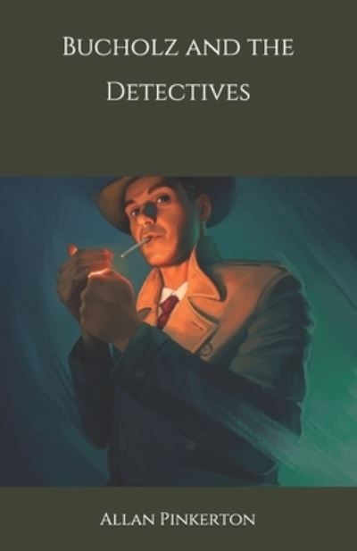 Cover for Allan Pinkerton · Bucholz and the Detectives (Paperback Book) (2020)