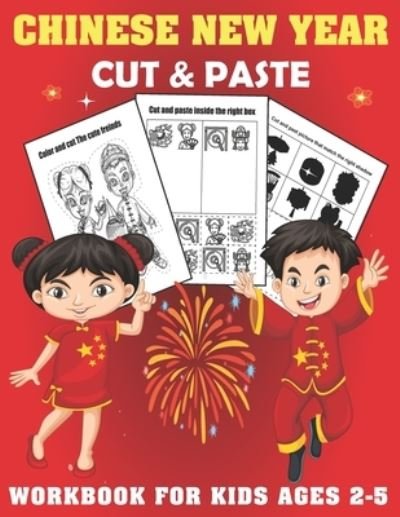Cover for Independently Published · Chinese New year Cut And Past Workbook For Kids Ages 2-5 (Taschenbuch) (2021)