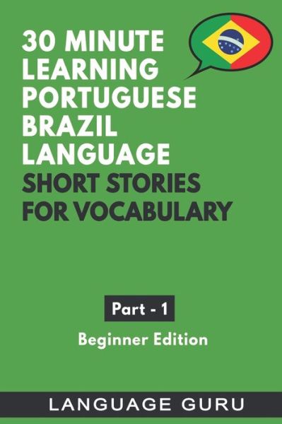 Cover for Language Guru · 30 Minute Learning Portuguese Brazil Language (Paperback Book) (2021)