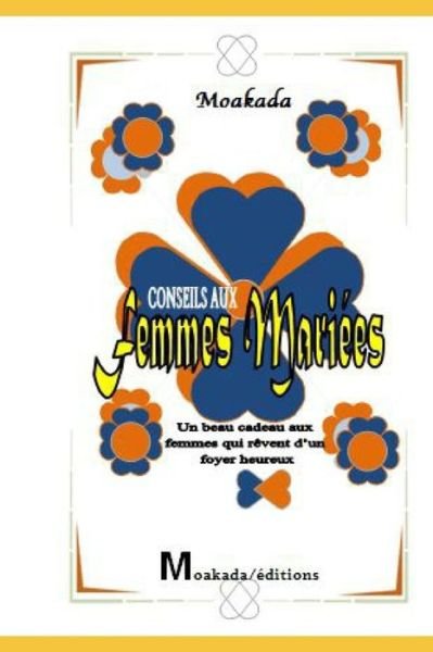 Cover for Moakada Groupe · Conseils aux femmes mariees (Paperback Bog) (2021)