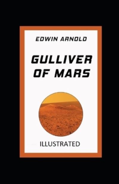 Cover for Edwin Arnold · Gulliver of Mars Illustrated (Paperback Book) (2021)