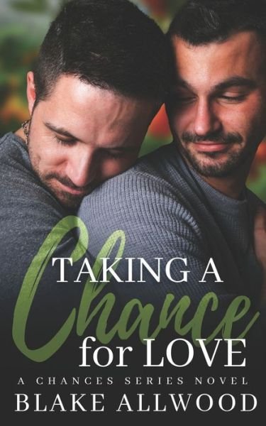 Cover for Blake Allwood · Taking A Chance For Love (Pocketbok) (2021)