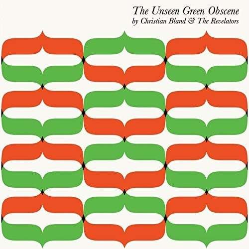Cover for Bland, Christian &amp; The Revelators · Unseens Green Obscene (CD) (2014)