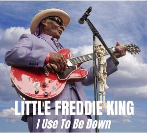 Cover for Little Freddie King · I Used to Be Down (CD) (2025)