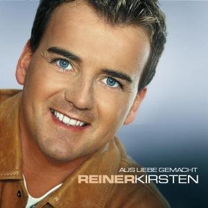 Cover for Reiner Kirsten · Aus Liebe Gemacht (CD) (2004)