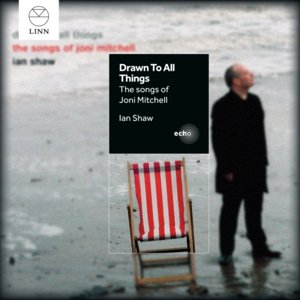 Joni Mitchell: Drawn to All Things - Ian Shaw - Musique - LINN - 0691062027632 - 10 mars 2015