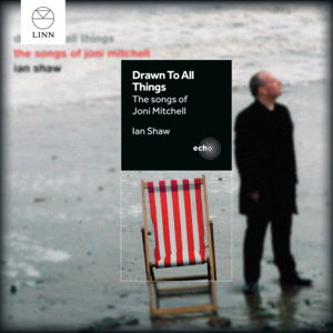 Joni Mitchell: Drawn to All Things - Ian Shaw - Musik - LINN - 0691062027632 - 10. marts 2015