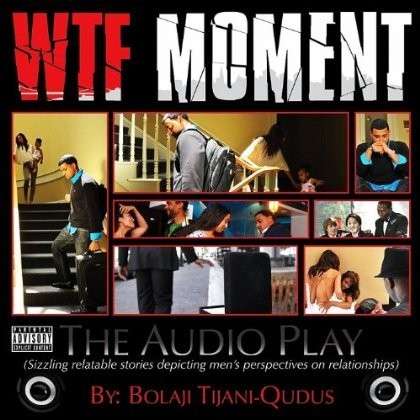 Cover for Bolaji Tijani-qudus · Wtf Moment (CD) (2012)