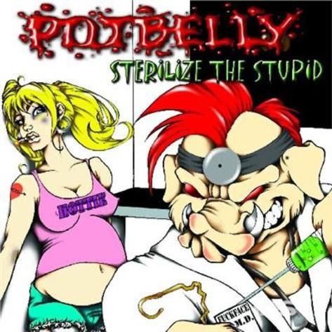 Cover for Potbelly · Sterilize The Stupid (LP) (2018)