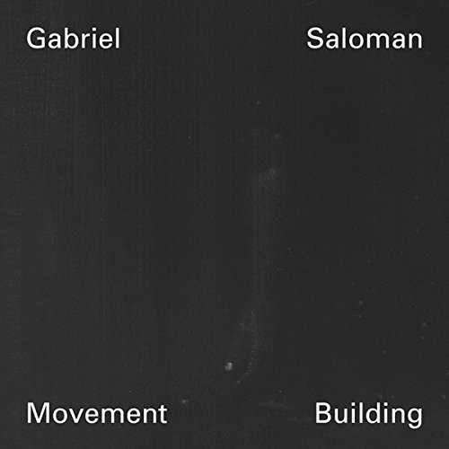 Cover for Gabriel Saloman · Movement Building (CD) (2017)
