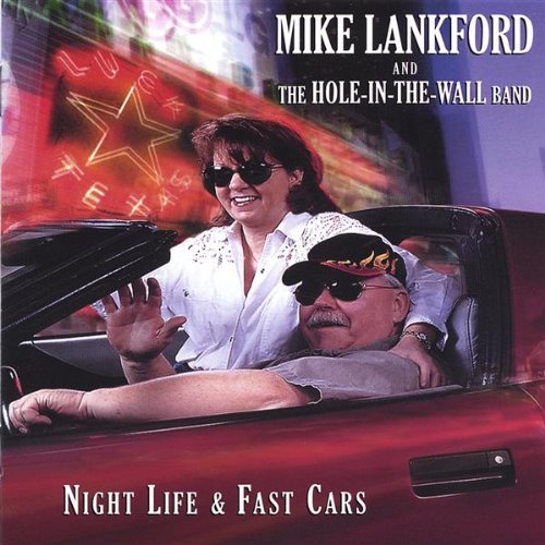 Night Life & Fast Cars - Mike Lankford - Musik - CD Baby - 0837101027632 - 10 maj 2005