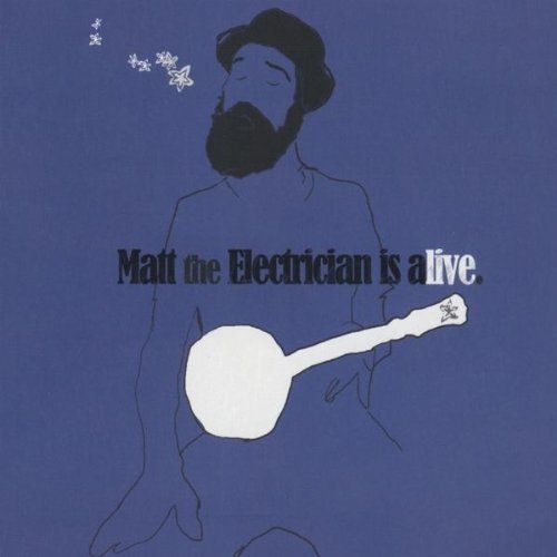 Cover for Matt the Electrician · Matt the Electrician is Alive (CD) (2010)