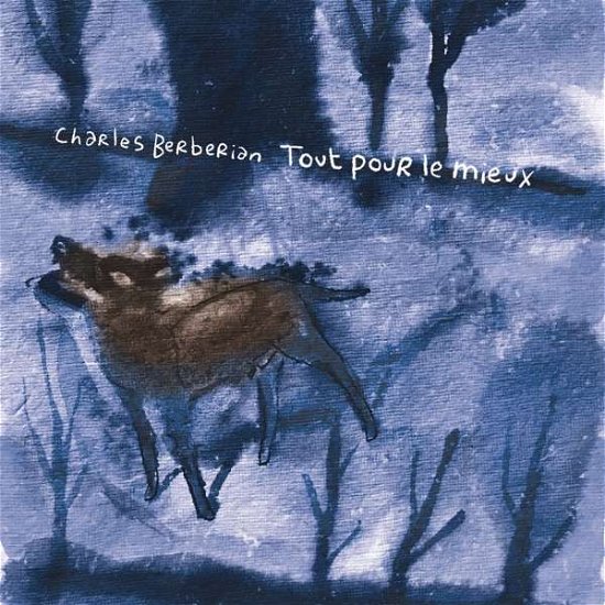 Cover for Charles Berberian · Tout Pour Le Mieux (LP) (2019)