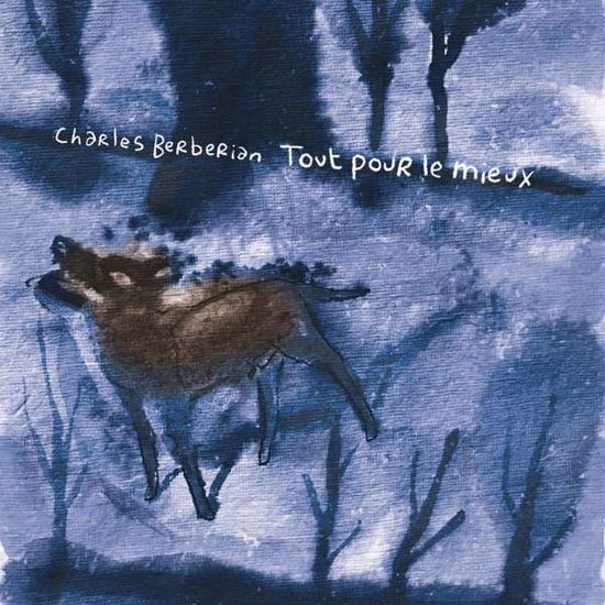 Cover for Charles Berberian · Tout Pour Le Mieux (LP) (2019)