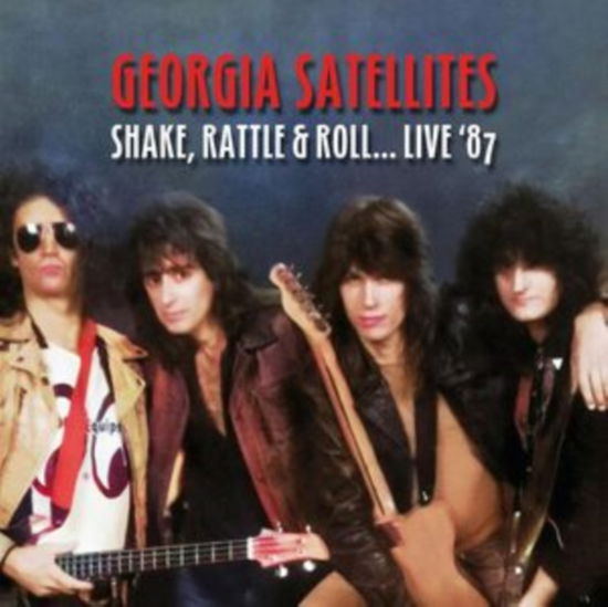 Cover for Georgia Satellites · Shake / Rattle &amp; Roll... Live 87 (CD) (2025)