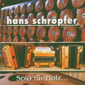 Cover for Hans Schrãpfer · Solo Fãr Holz... (CD) (2005)