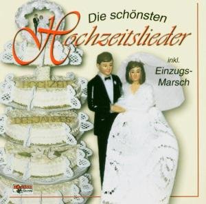 Die Schönsten Hochzeitslieder - V/A - Musikk - BOGNER - 4012897112632 - 5. april 2004