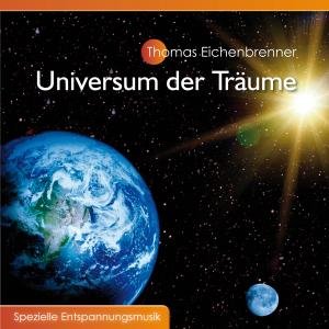 Cover for Thomas Eichenbrenner · Universum Der Träume (CD) (2011)