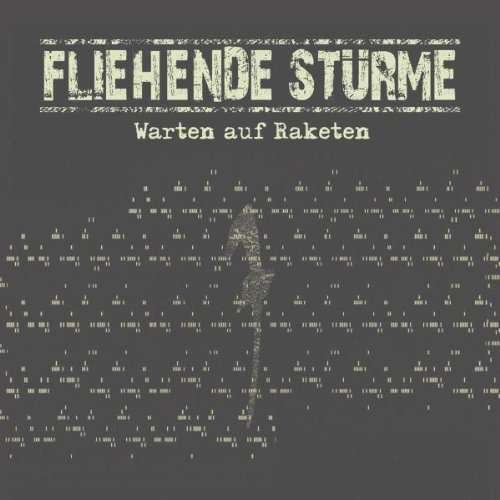 Warten Auf Raketen - Fliehende Stürme - Musique - MAJOR LABEL RECORDS - 4250137221632 - 29 avril 2011