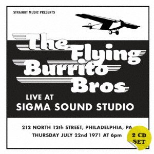 Cover for Flying Burrito Brothers · Live At Sigma Sound Studio. Philadelphia 1971 (CD) [Japan Import edition] (2022)