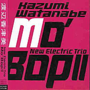 Mo'bop 2 (& New Electric Trio) - Kazumi Watanabe - Musiikki - EWE - 4948722160632 - lauantai 4. syyskuuta 2021