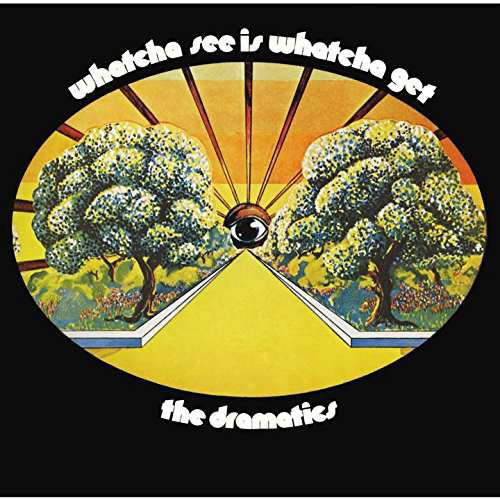 Cover for Dramatics · Whatcha See Is Whatcha Get (CD) [Remastered edition] (2017)