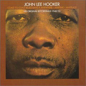 Coast To Coast Blues Band / Anywhere, Anytime, Anyplace - John Lee Hooker - Musik - BGO REC - 5017261203632 - 29. september 1997