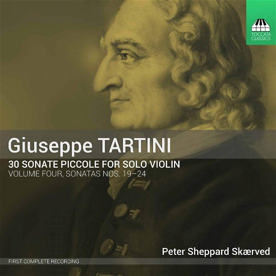 Cover for Peter Sheppard Skaerved · Giuseppe Tartini: 30 Sonate Piccole For Solo Violin Volume 4. Sonatas Nos. 19 - 24 (CD) (2017)
