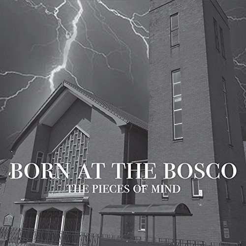 Born at the Bosco - Pieces Of Mind - Musik - POM RECORDS - 5060250360632 - 31. januar 2024