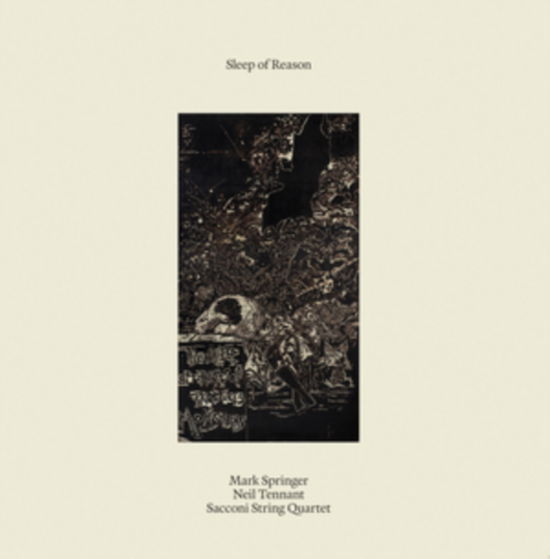 Sleep of Reason - Springer,mark / Tennant,neil / Sacconi String - Music - SUB ROSA - 5411867115632 - June 6, 2025