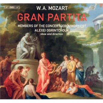 Cover for Alexei Ogrintchouk · Wolfgang Amadeus Mozart: Gran Partita (CD) (2020)