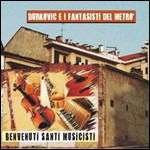 Cover for Durkovic Roberto · Benvenuti Santi Musicisti (CD) (2008)