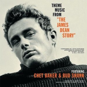 Baker, Chet & Bud Shank · Theme Music From The James Dean Story (LP) [Limited edition] (2016)