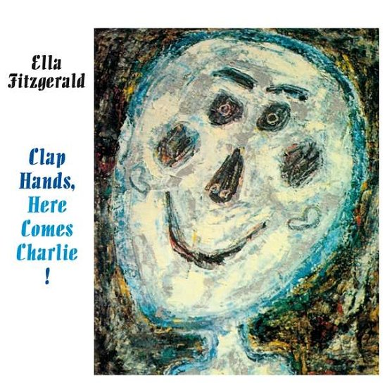 Cover for Ella Fitzgerald · Claps hands here comes charlie ! (CD) (2018)