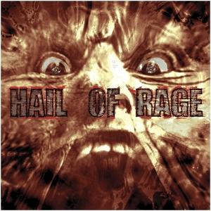 All Hail - Hail of Rage - Music - UNREST - 8721018019632 - July 24, 2006