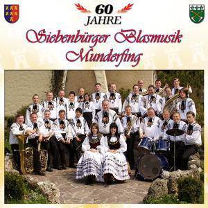 Cover for Siebenbürger Blasmusik Munderfing · 60 Jahre (CD) (2008)