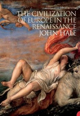 Cover for John R. Hale · The civilization of Europe in the Renaissance (Book) (2005)