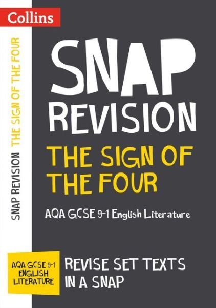 Cover for Collins GCSE · The Sign of Four: AQA GCSE 9-1 English Literature Text Guide: Ideal for the 2025 and 2026 Exams - Collins GCSE Grade 9-1 SNAP Revision (Paperback Book) (2018)
