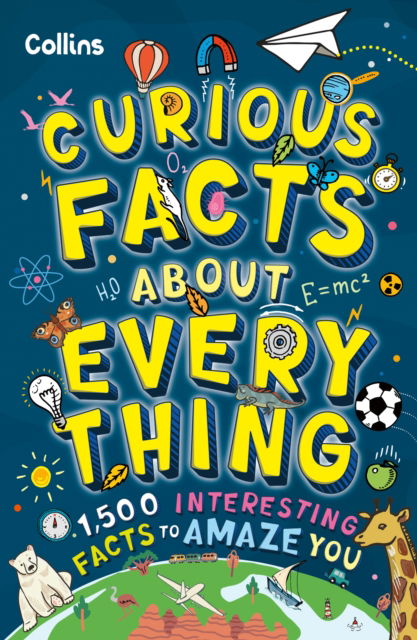 Cover for Collins Kids · Curious Facts About Everything: 1,500 Interesting Facts to Amaze You (Paperback Book) (2025)