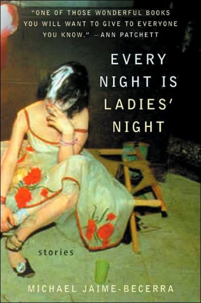 Cover for Michael Jaime-becerra · Every Night is Ladies' Night: Stories (Paperback Book) [Reprint edition] (2005)