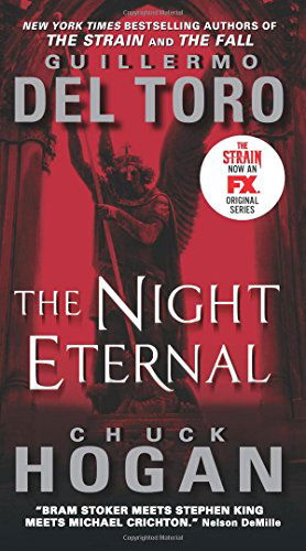 The Night Eternal TV Tie-in Edition - The Strain Trilogy - Guillermo del Toro - Books - HarperCollins - 9780062344632 - June 24, 2014