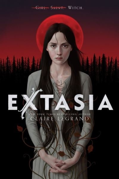 Cover for Claire Legrand · Extasia (Hardcover Book) (2022)
