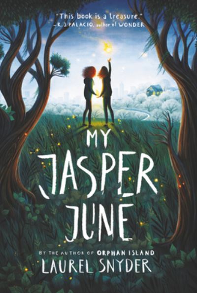 Cover for Laurel Snyder · My Jasper June (Paperback Book) (2021)