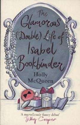 Cover for Holly McQueen · The Glamorous (Double) Life of Isabel Bookbinder (Paperback Book) (2008)