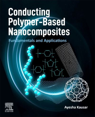 Cover for Kausar, Ayesha (Professional Scientist, Pakistan's National Centre for Physics, Islamabad, Pakistan) · Conducting Polymer-Based Nanocomposites: Fundamentals and Applications (Paperback Book) (2021)